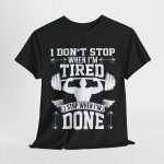 I dont stop when i'm tired gym black color Tshirt For Unisex Heavy Cotton Tee