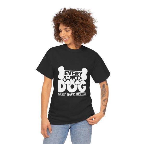 Every Dog Must Have His Day Unisex Heavy Cotton Tee - Perfect Gift for Dog Lovers