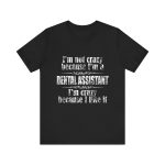 Dental Assistant Tshirt For Unisex Jersey Short Sleeve Tee