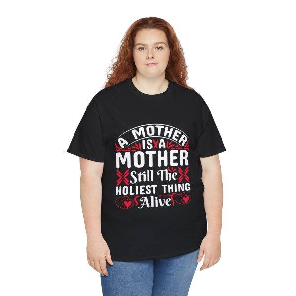 Funny Mother’s Day Unisex Heavy Cotton Tee - "A Mother is the Hollest Thing Alive"
