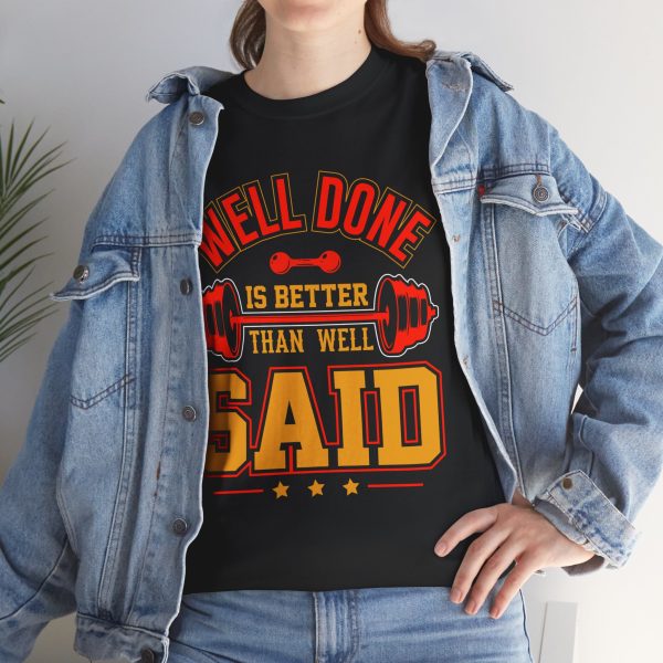 Well Done is better than well said black color gym tshirt for Unisex Heavy Cotton Tee