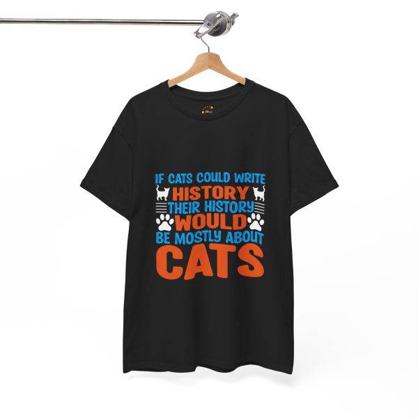 If Cats Could Write History Black Color T-Shirt For Unisex Heavy Cotton Tee