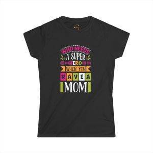 Superhero Mom Women's Softstyle Tee