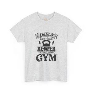 Motivational Gym Tee - "A Bad Day Can Be Made Better by Going to the Gym" Unisex Heavy Cotton T-Shirt