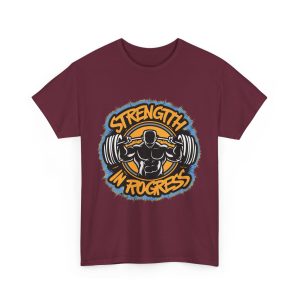 Strength In Progress Maroon Color T-Shirt For Unisex Heavy Cotton Tee