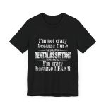 Dental Assistant Tshirt For Unisex Jersey Short Sleeve Tee