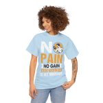 Gym No Pain No Gain Light Blue Color T-Shirt For Unisex Heavy Cotton Tee