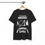 WEEKEND FORECAST  CAMPING With a chance of Drinking Black Color T-Shirt for Unisex Heavy Cotton Tee