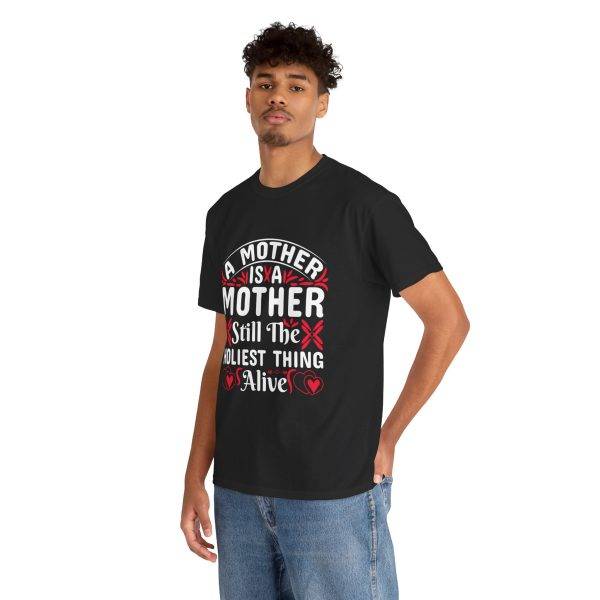 Funny Mother’s Day Unisex Heavy Cotton Tee - "A Mother is the Hollest Thing Alive"
