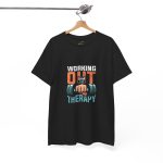 Working out gym is my Therapy Black Color T-Shirt For Unisex Heavy Cotton Tee