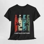 Life Is Better In Flip Flops Black Color T-Shirt For Unisex Heavy Cotton Tee