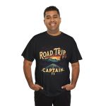 Road Trip Captain Black Color T-Shirt For Unisex Heavy Cotton Tee Road Trip Captain Black Color T-Shirt For Unisex Heavy Cotton Tee