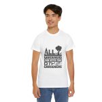 All Gardeners Know Better Unisex Heavy Cotton Tee