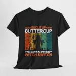 Halloween BUCLE UP BUTTERCUP YOU JUST FLIPPED MY WITCH SWITCH Black Color T-Shirt for Unisex Heavy Cotton Tee