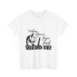 Weld It T-Shirt For Men Heavy Cotton Tee