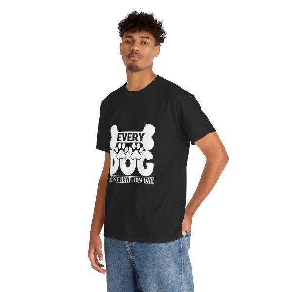 Every Dog Must Have His Day Unisex Heavy Cotton Tee - Perfect Gift for Dog Lovers