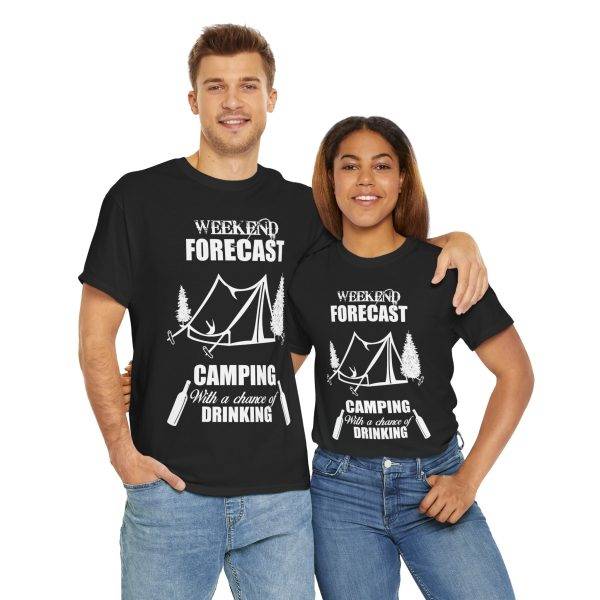 WEEKEND FORECAST  CAMPING With a chance of Drinking Black Color T-Shirt for Unisex Heavy Cotton Tee