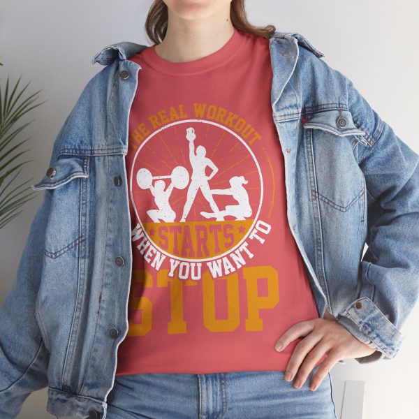 Gym The Real Workout Start When You Want To Stop Coral Silk Color T-Shirt For Women Heavy Cotton Tee