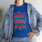 EVERY NOBLE WORK Is At First IMPOSSIBLE Typography Royal Color Tshirt For Unisex Heavy Cotton Tee EVERY NOBLE WORK Is At First IMPOSSIBLE Typography Royal Color Tshirt For Unisex Heavy Cotton Tee