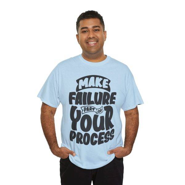 Make Failure Part Of Your Process Light Blue Color T-Shirt For Unisex Heavy Cotton Tee