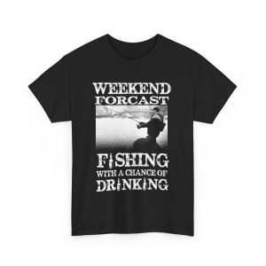 Weekend Forcast Fishing With A Chance Of Drinking  T-Shirt For Men Heavy Cotton Tee