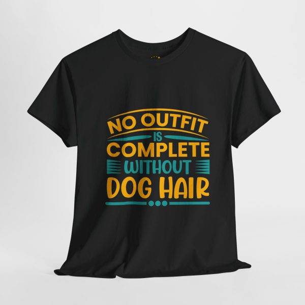 Dog Lovers Unisex Heavy Cotton Tee - "No Outfit is Complete Without Dog Hair"