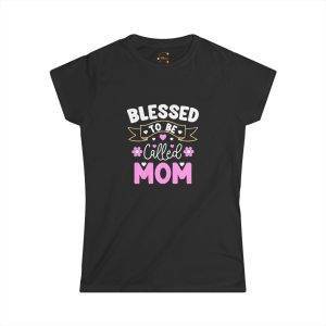 Blessed to be Called Mom Women's Softstyle Tee - Perfect Gift for Mother's Day