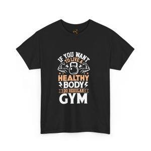 Motivational Fitness and Gym Quote Unisex Heavy Cotton Tee - Healthy Body Gym Shirt