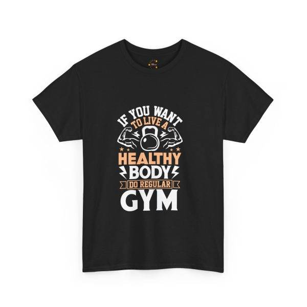Motivational Fitness and Gym Quote Unisex Heavy Cotton Tee - Healthy Body Gym Shirt