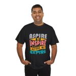 ASPIRE TO INSPIRE BEFORE WE EXPIRE  Black Color T-Shirt For men Unisex Heavy Cotton Tee