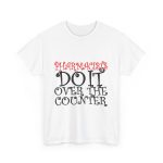 Pharmacists Do It  T-Shirt For Women Heavy Cotton Tee