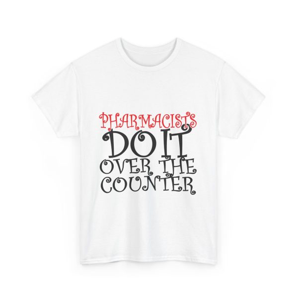 Pharmacists Do It  T-Shirt For Women Heavy Cotton Tee