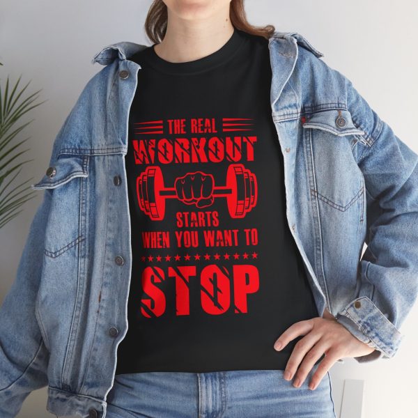 Motivational Gym Tee - "The Real Workout Starts When You Want to Stop" Unisex Heavy Cotton Shirt Motivational Gym Tee - "The Real Workout Starts When You Want to Stop" Unisex Heavy Cotton Shirt