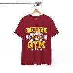 Motivational Gym Tee - Quit Drinking and Go to the Gym