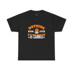Basketball Nothing Is Given Everything Is Earned Black Color T-Shirt For Unisex Heavy Cotton Tee