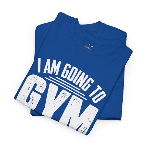 Funny Gym Quote Unisex Heavy Cotton Tee - Perfect Workout Gift