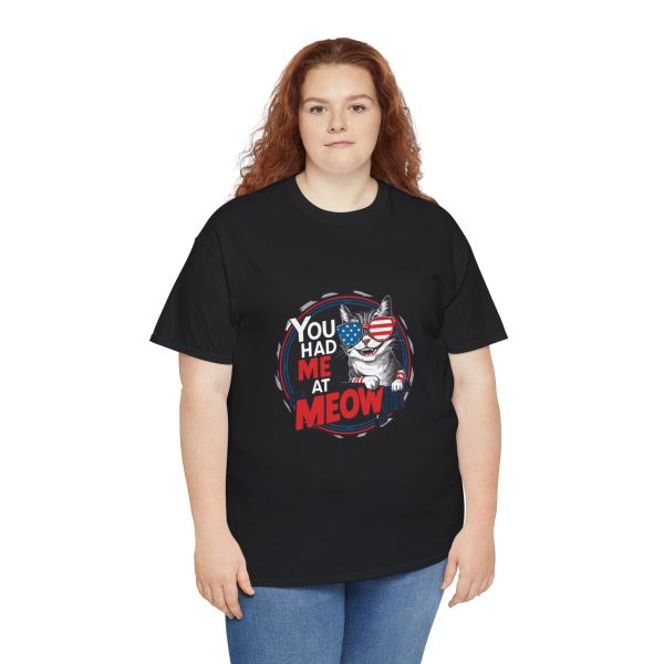 Cute Patriotic Cat Unisex Heavy Cotton Tee - "You Had Me at Meow" Cute Patriotic Cat Unisex Heavy Cotton Tee - "You Had Me at Meow"