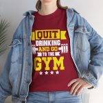 Motivational Gym Tee - Quit Drinking and Go to the Gym