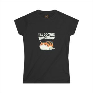 Funny Cat Quote Women's Tee - I'll Do This Tomorrow
