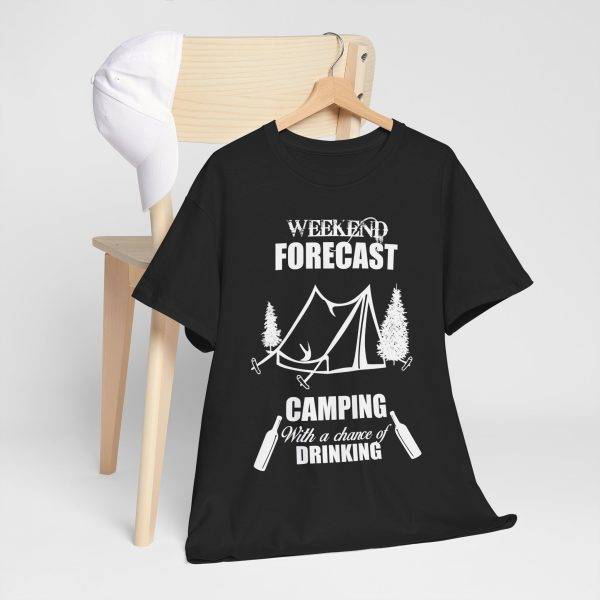 WEEKEND FORECAST  CAMPING With a chance of Drinking Black Color T-Shirt for Unisex Heavy Cotton Tee