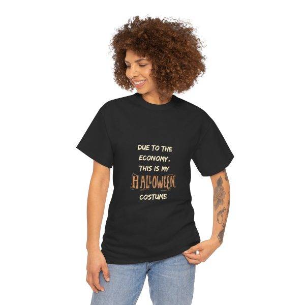 DUE TO THE ECONOMY, THIS IS MY HALLOWEEN COSTUME Black Color T-Shirt For Unisex Heavy Cotton Tee