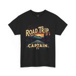 Road Trip Captain Black Color T-Shirt For Unisex Heavy Cotton Tee Road Trip Captain Black Color T-Shirt For Unisex Heavy Cotton Tee