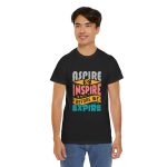 ASPIRE TO INSPIRE BEFORE WE EXPIRE  Black Color T-Shirt For men Unisex Heavy Cotton Tee