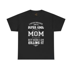 Mother Super Cool Mom Black Color T-Shirt For Unisex Heavy Cotton Tee