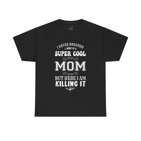Mother Super Cool Mom Black Color T-Shirt For Unisex Heavy Cotton Tee