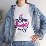 I'am a dope Hair stylist T-Shirt for women Heavy Cotton Tee