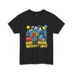 Hike More Worry Less Unisex Heavy Cotton Tee