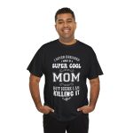 Mother Super Cool Mom Black Color T-Shirt For Unisex Heavy Cotton Tee