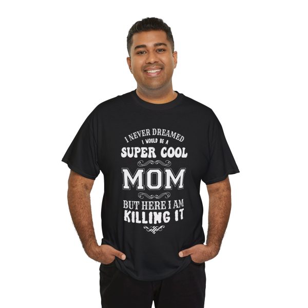 Mother Super Cool Mom Black Color T-Shirt For Unisex Heavy Cotton Tee