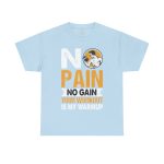 Gym No Pain No Gain Light Blue Color T-Shirt For Unisex Heavy Cotton Tee